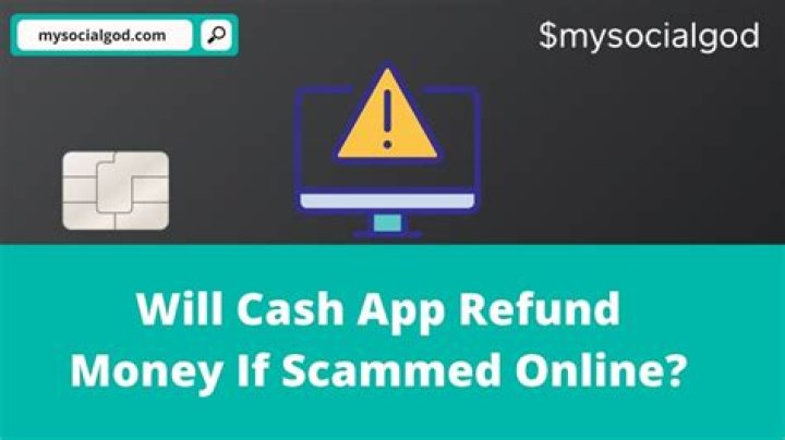 Will Cash App refund money if scammed?